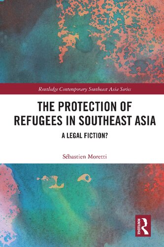 The Protection of Refugees in Southeast Asia: A Legal Fiction? (PDF/EPUB Version)
