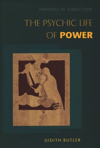 The Psychic Life of Power: Theories in Subjection (PDF/EPUB Version)