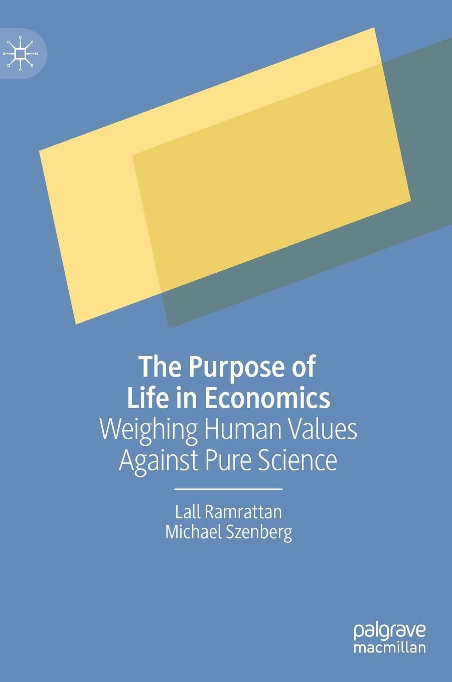 The Purpose of Life in Economics: Weighing Human Values Against Pure Science (PDF/EPUB Version)