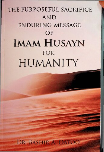 The Purposeful Sacrifice and Enduring Message of Imam Husayn for Humanity (PDF/EPUB Version)