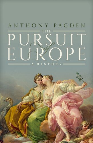 The Pursuit of Europe - A History (PDF/EPUB Version)