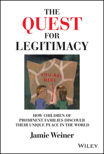 The Quest for Legitimacy: How Children of Prominent Families Discover Their Unique Place in the World (PDF/EPUB Version)