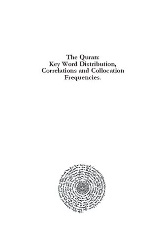The Quran. Key Word Distribution, Correlations and Collocation Frequencies. Volume 5: Adjectives, Nouns, Proper Nouns and Verbs (PDF/EPUB Version)