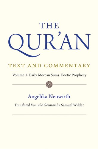 The Qur'an: Text and Commentary, Volume 1: Early Meccan Suras: Poetic Prophecy (PDF/EPUB Version)
