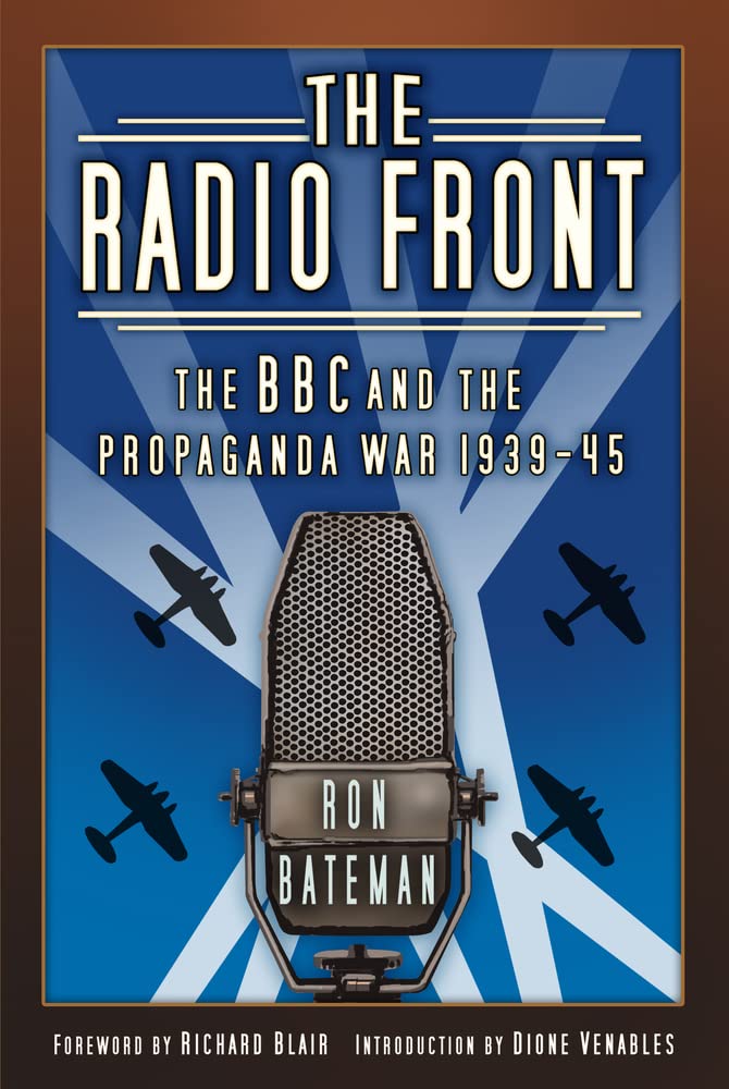 The Radio Front: The BBC and the Propaganda War 1939-45 (PDF/EPUB Version)