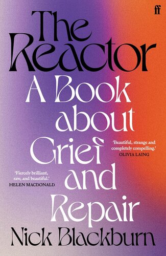 The Reactor: A Book about Grief and Repair (PDF/EPUB Version)