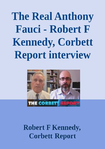 The Real Anthony Fauci interview of Robert Kennedy Jr. on The Corbett Report (PDF/EPUB Version)