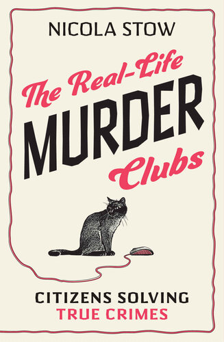 The Real-Life Murder Clubs: Citizens Solving True Crimes (PDF/EPUB Version)