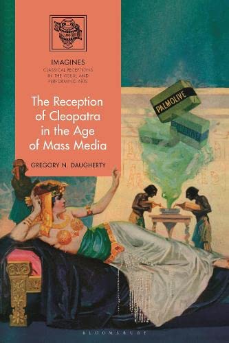 The Reception of Cleopatra in the Age of Mass Media (PDF/EPUB Version)