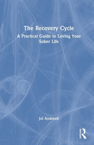 The Recovery Cycle: A Practical Guide to Loving Your Sober Life (PDF/EPUB Version)