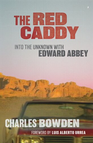 The Red Caddy: Into the Unknown with Edward Abbey (PDF/EPUB Version)
