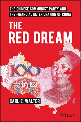The Red Dream: The Chinese Communist Party and the Financial Deterioration of China (PDF/EPUB Version)