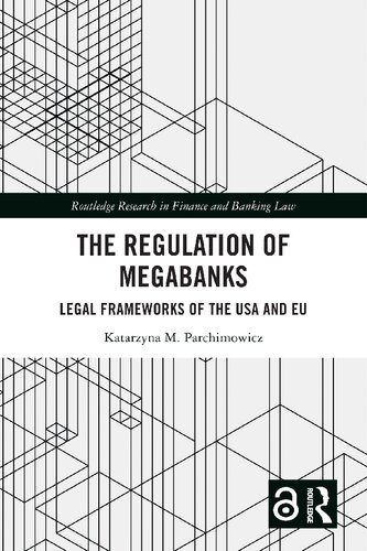 The Regulation of Megabanks: Legal Frameworks of the USA and EU (PDF/EPUB Version)