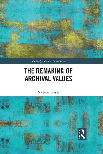 The Remaking of Archival Values (PDF/EPUB Version)