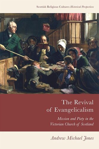 The Revival of Evangelicalism: Mission and Piety in the Victorian Church of Scotland (PDF/EPUB Version)