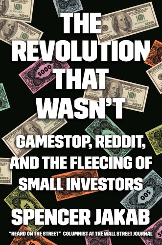 The Revolution That Wasn't: Gamestop, Reddit, and the Fleecing of Small Investors (PDF/EPUB Version)