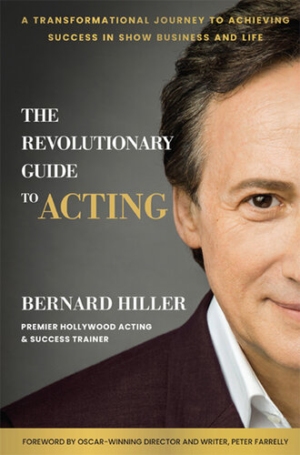 The Revolutionary Guide to Acting: A Transformational Journey to Achieving Success in Show Business and Life (PDF/EPUB Version)