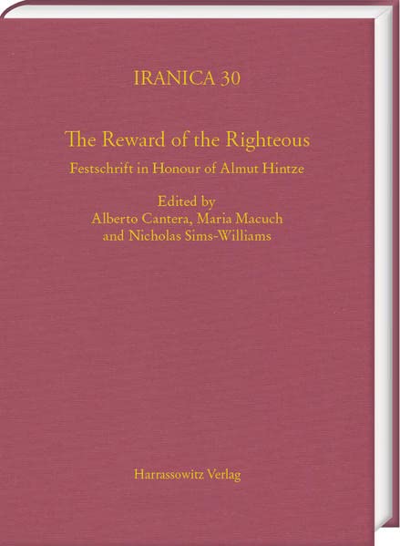 The Reward of the Righteous: Festschrift in Honour of Almut Hintze (PDF/EPUB Version)