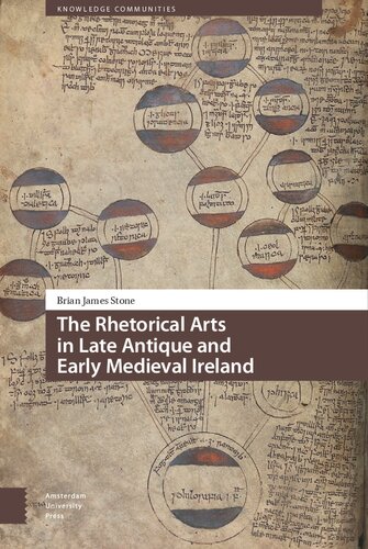 The Rhetorical Arts in Late Antique and Early Medieval Ireland (Knowledge Communities) (PDF/EPUB Version)
