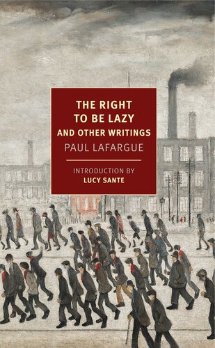 The Right to Be Lazy: And Other Writings (PDF/EPUB Version)
