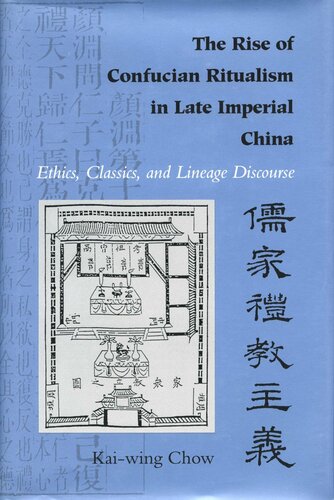 The Rise of Confucian Ritualism in Late Imperial China: Ethics, Classics, and Lineage Discourse (PDF/EPUB Version)