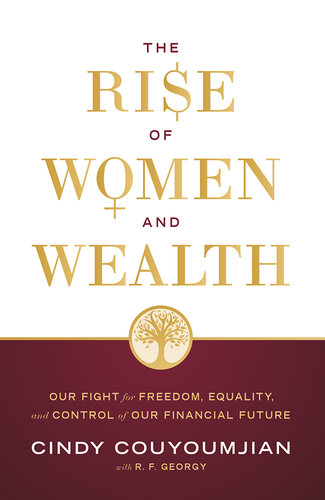 The Rise of Women and Wealth: Our Fight for Freedom, Equality, and Control of Our Financial Future (PDF/EPUB Version)