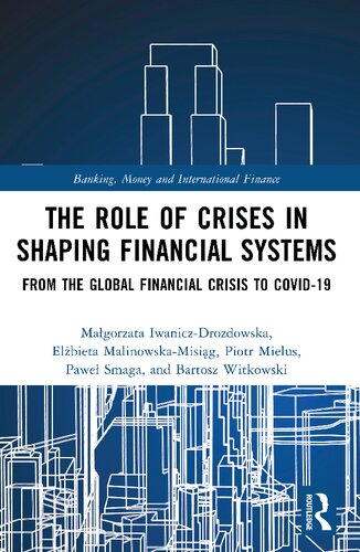 The Role of Crises in Shaping Financial Systems: From the Global Financial Crisis to COVID-19 (PDF/EPUB Version)
