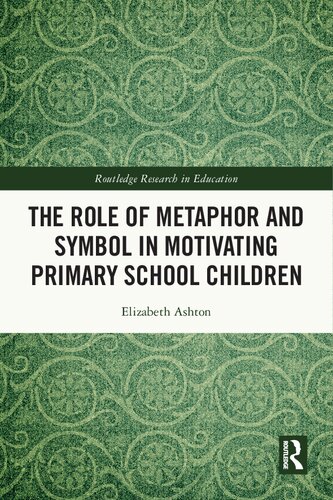 The Role of Metaphor and Symbol in Motivating Primary School Children (PDF/EPUB Version)