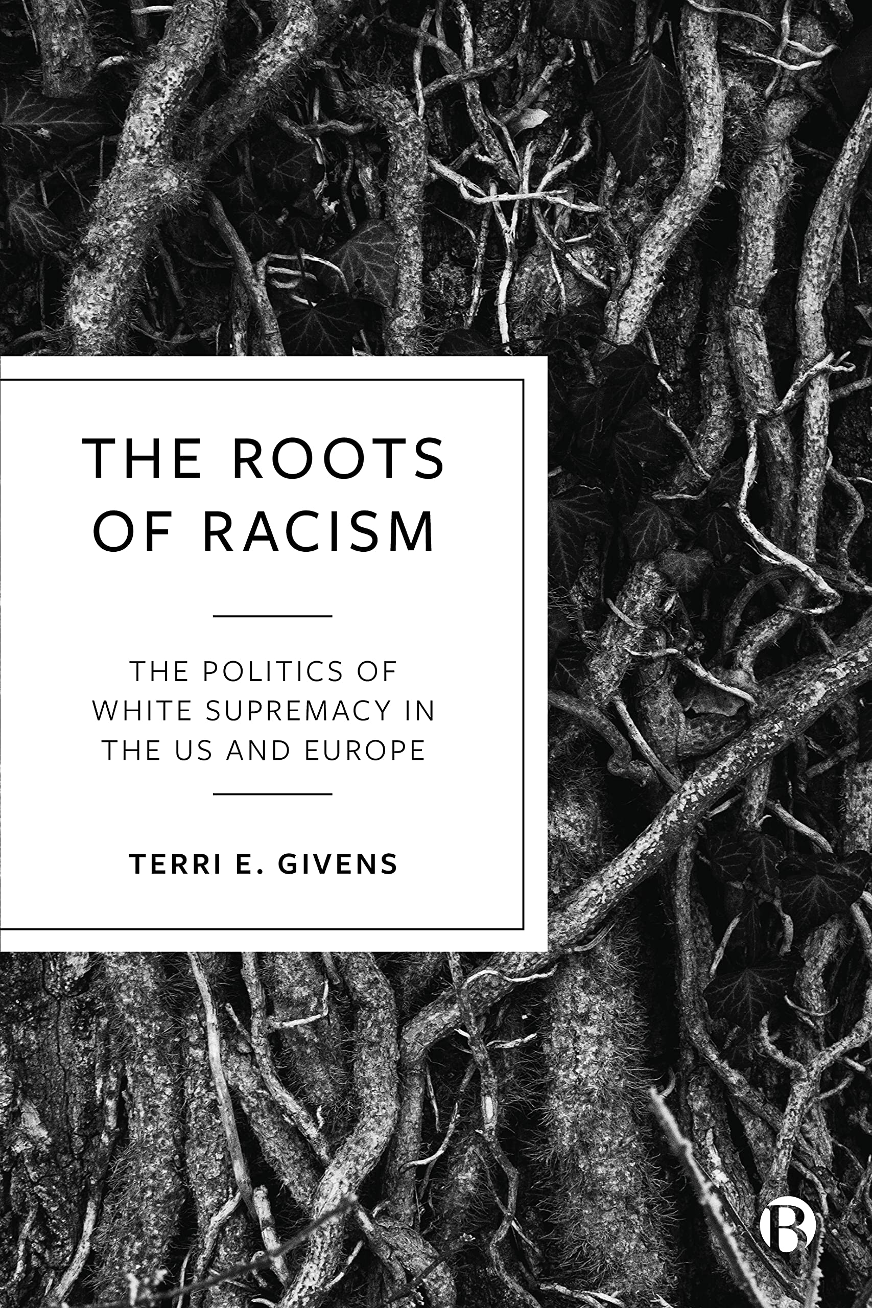 THE ROOTS OF RACISM: The Politics of White Supremacy in the US and Europe (PDF/EPUB Version)