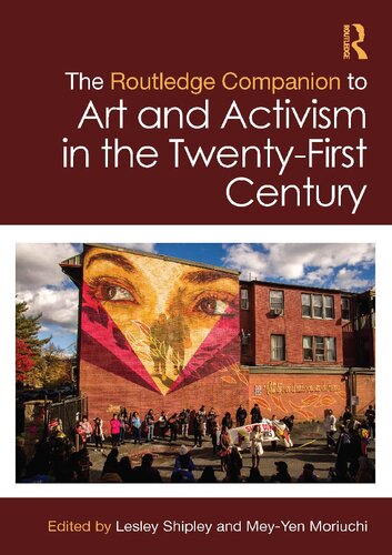 The Routledge Companion to Art and Activism in the Twenty-First Century (PDF/EPUB Version)