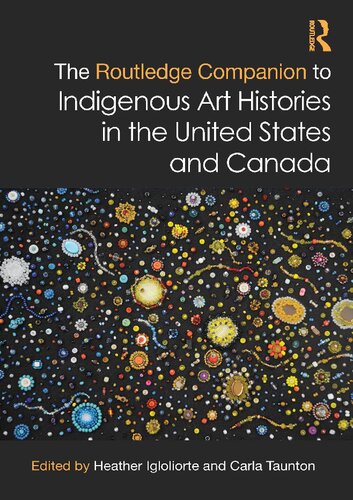 The Routledge Companion to Indigenous Art Histories in the United States and Canada (PDF/EPUB Version)