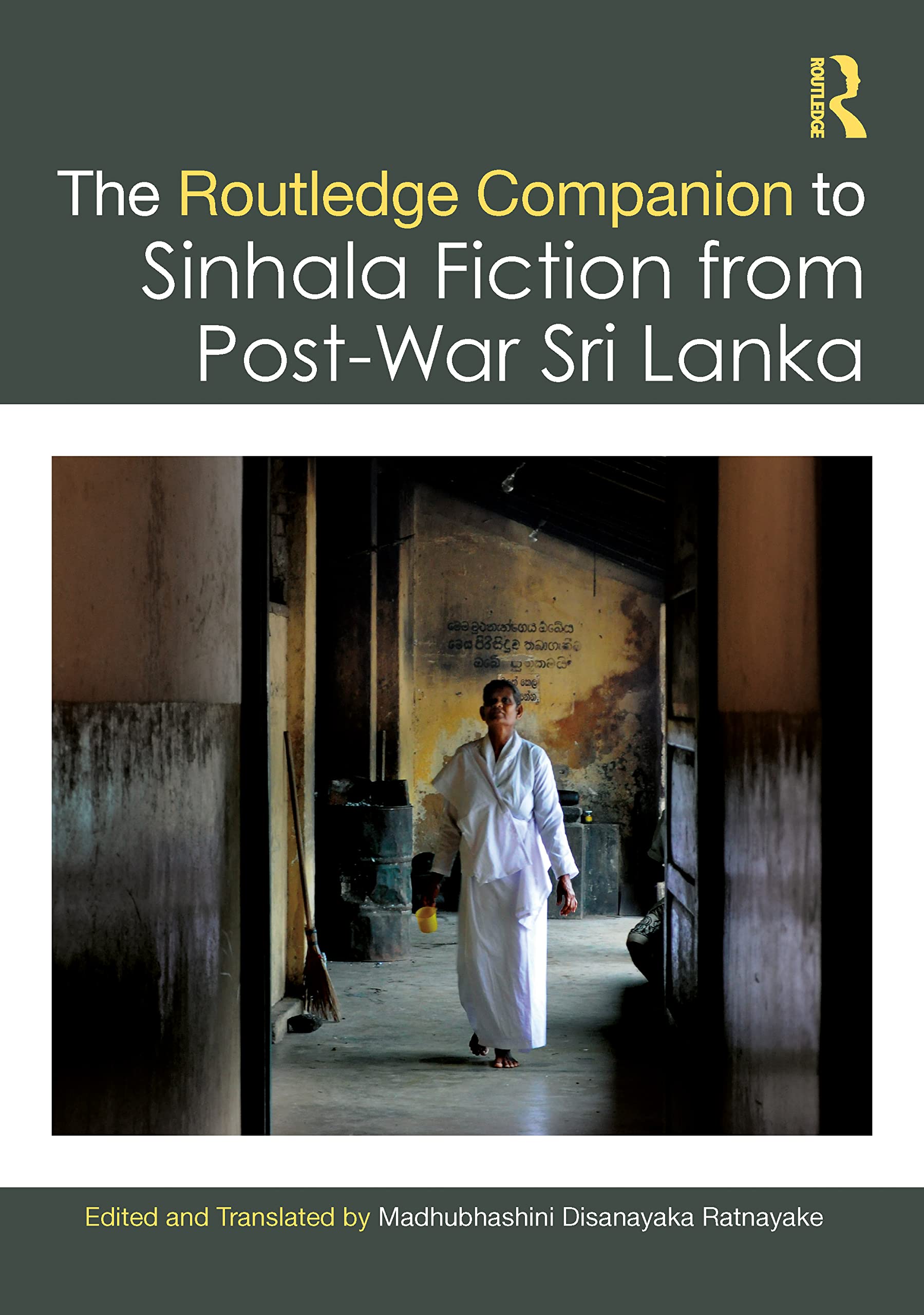 The Routledge Companion to Sinhala Fiction from Post-War Sri Lanka: Resistance and Reconfiguration (PDF/EPUB Version)