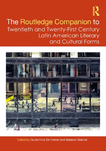 The Routledge Companion to Twentieth and Twenty-First Century Latin American Literary and Cultural Forms (PDF/EPUB Version)