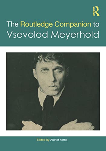 The Routledge Companion to Vsevolod Meyerhold (PDF/EPUB Version)