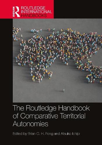 The Routledge Handbook of Comparative Territorial Autonomies (PDF/EPUB Version)