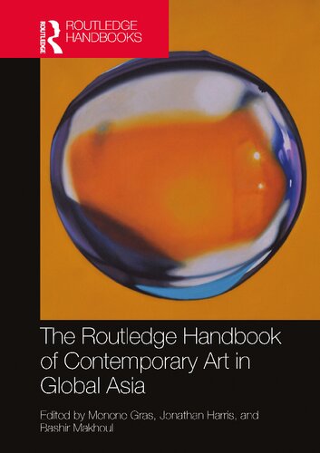 The Routledge Handbook of Contemporary Art in Global Asia (PDF/EPUB Version)