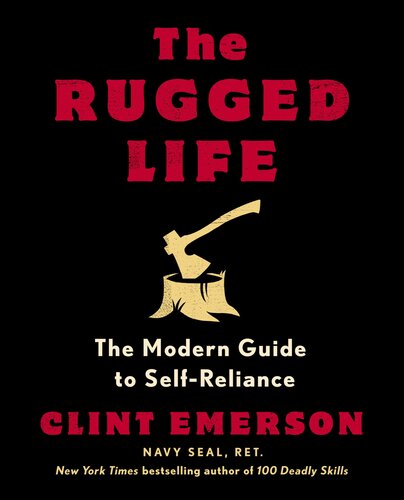 The Rugged Life : The Modern Guide to Self-Reliance (PDF/EPUB Version)