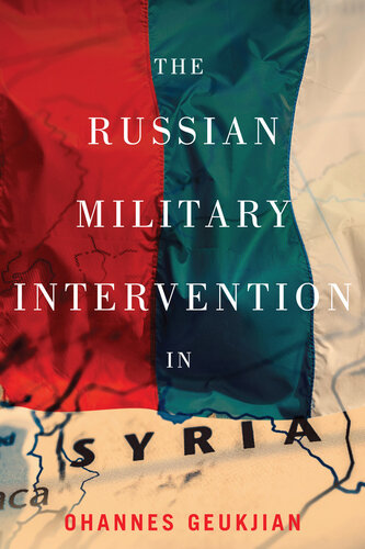 The Russian Military Intervention in Syria (PDF/EPUB Version)