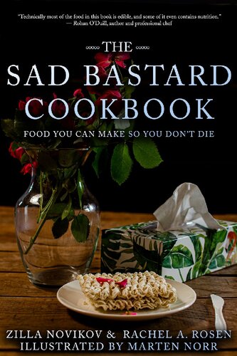 The Sad Bastard Cookbook: Food You Can Make So You Don't Die (PDF/EPUB Version)