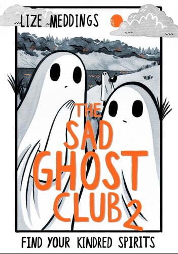 The Sad Ghost Club Volume 2: Find Your Kindred Spirits (PDF/EPUB Version)