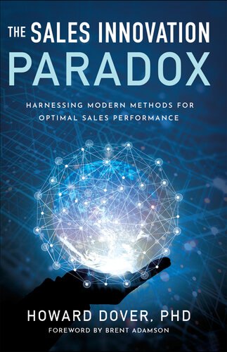 The Sales Innovation Paradox: Harnessing Modern Methods for Optimal Sales Performance (PDF/EPUB Version)