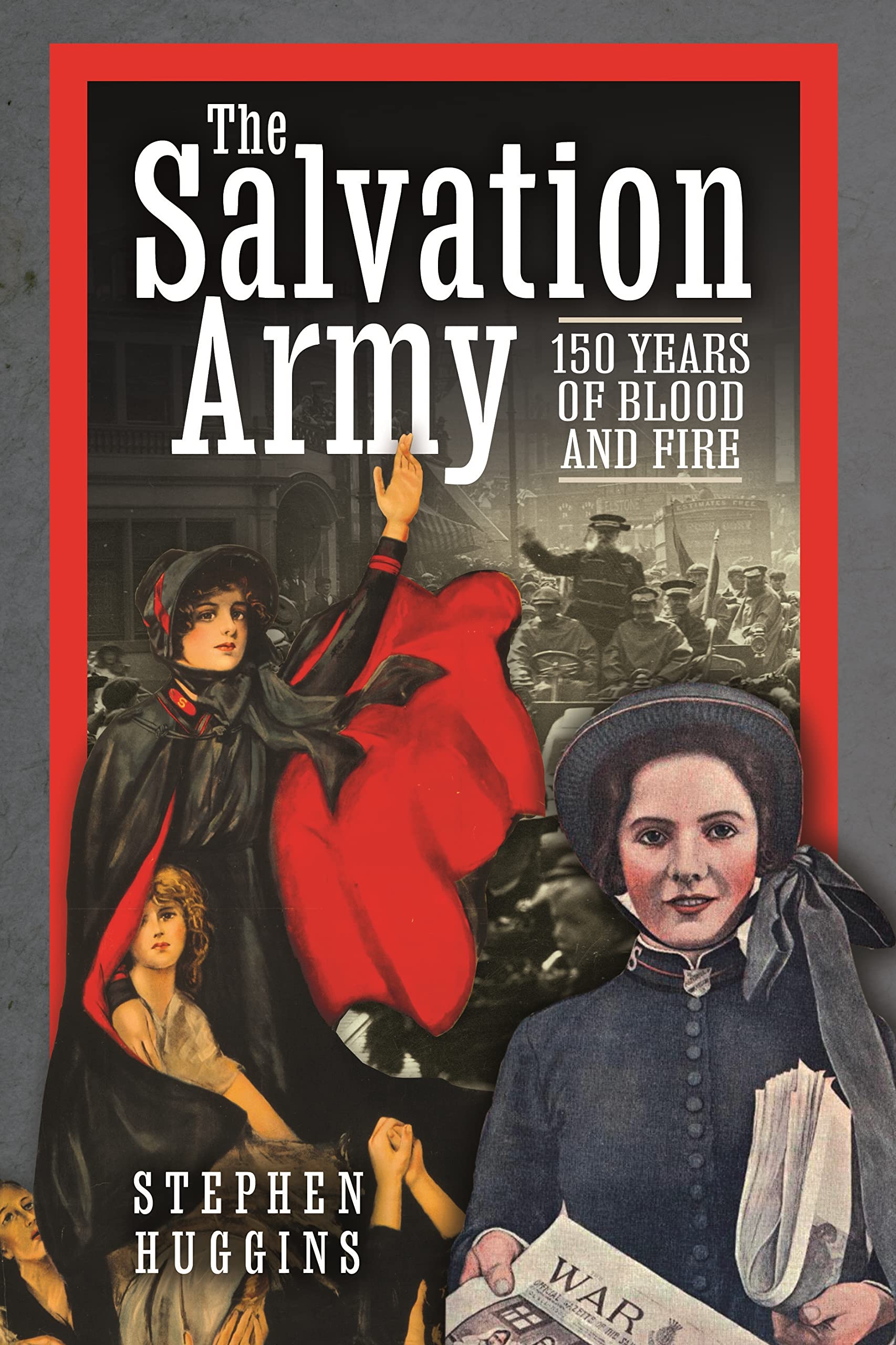 The Salvation Army: 150 Years of Blood and Fire (PDF/EPUB Version)