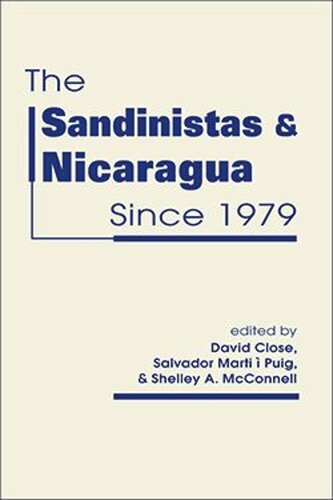 The Sandinistas and Nicaragua Since 1979 (PDF/EPUB Version)