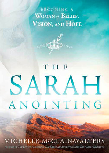 The Sarah Anointing: Becoming a Woman of Belief, Vision, and Hope (PDF/EPUB Version)