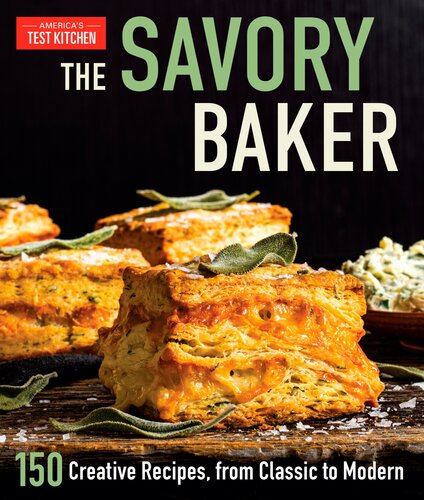 The Savory Baker: 150 Creative Recipes, from Classic to Modern (PDF/EPUB Version)