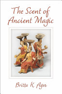 The Scent of Ancient Magic (PDF/EPUB Version)