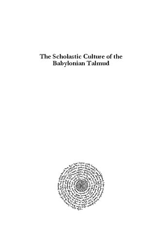 The Scholastic Culture of the Babylonian Talmud (PDF/EPUB Version)