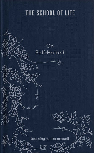 The School of Life: On Self-Hatred (PDF/EPUB Version)