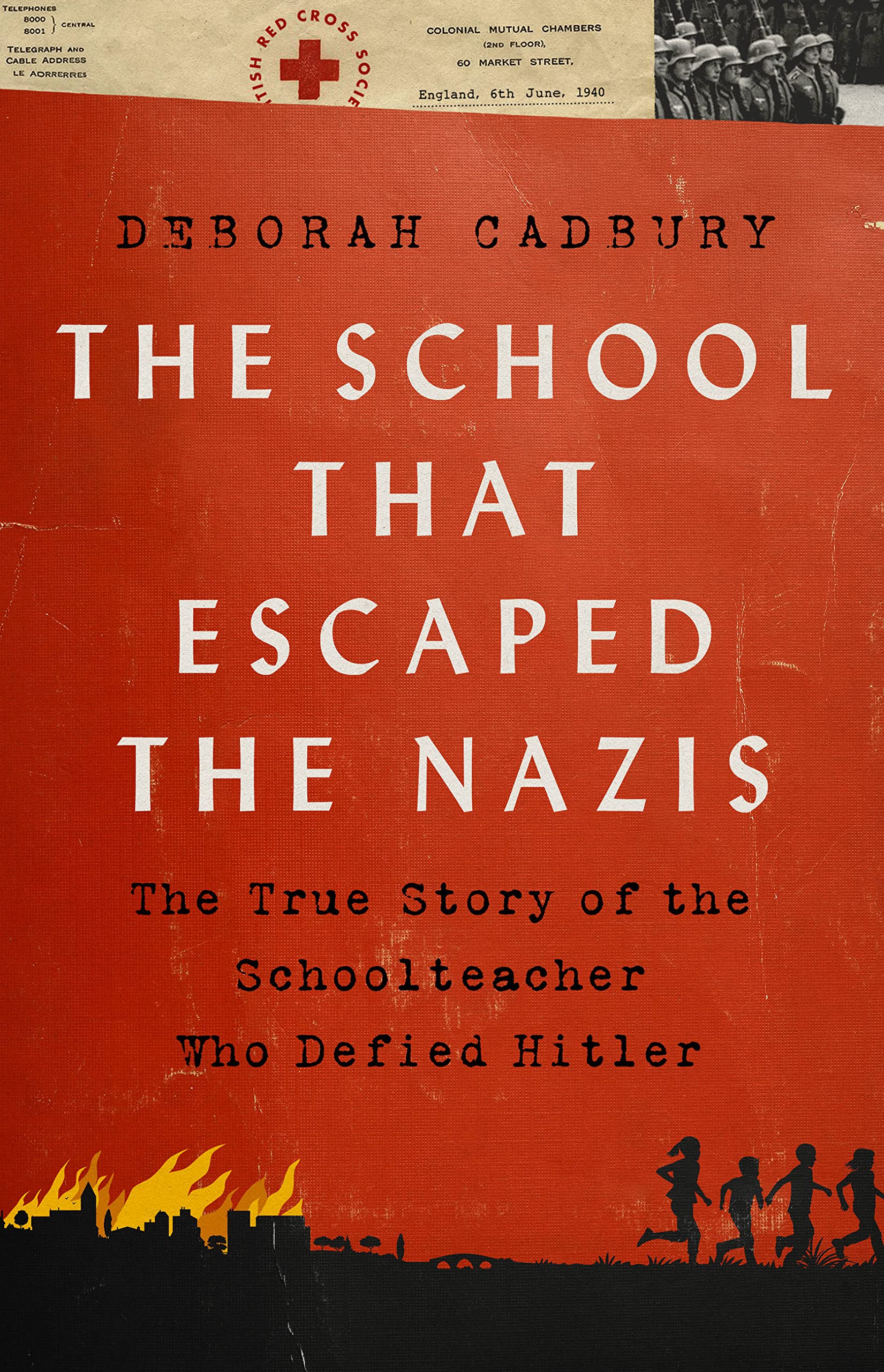 The School that Escaped the Nazis: The True Story of the Schoolteacher Who Defied Hitler (PDF/EPUB Version)