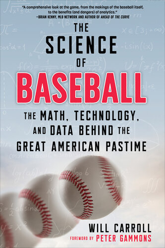 The Science of Baseball: The Math, Technology, and Data Behind the Great American Pastime (PDF/EPUB Version)